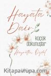 Hayata Dair Küçük Dokunuşlar