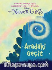 Disney The Never Girls 2 / Aradaki Geçit
