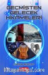 Geçmişten Gelecek Hikayeleri