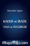 Kader ve İrade Yasa ve Özgürlük