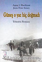 Güneş O Yaz Hiç Doğmadı / Tehcirin Romanı