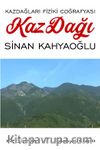Kazdağları Fiziki Coğrafyası Kaz Dağı