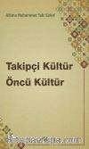 Takipçi Kültür Öncü Kültür