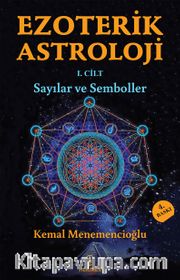 Ezoterik Astroloji (1. Cilt) <br /> Sayılar ve Semboller