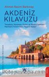 Akdeniz Kılavuzu & Anadolu, Karaman, Finike ve Kilikya Sahilleri Marmaris Fenerinden Payas’a Kadar