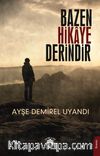 Bazen Hikaye Derindir