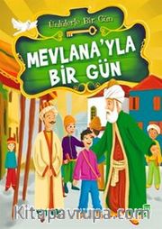 Mevlana'yla Bir Gün