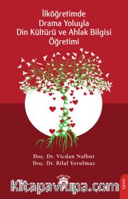 Drama Yoluyla Din Kültürü ve Ahlak Bilgisi Öğretimi