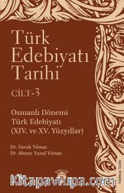 Türk Edebiyatı Tarihi 3. Cilt <br /> Osmanlı Dönemi Türk Edebiyatı (XIV. ve XV. Yüzyıllar)
