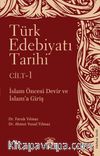 Türk Edebiyatı Tarihi 1. Cilt & İslam Öncesi Devir ve İslam’a Giriş