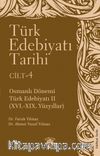 Türk Edebiyatı Tarihi 4. Cilt & Osmanlı Dönemi Türk Edebiyatı II (XVI.-XIX. Yüzyıllar)