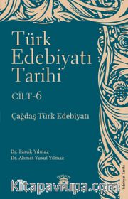 Türk Edebiyatı Tarihi 6. Cilt <br /> Çağdaş Türk Edebiyatı