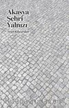 Akasya Şehri Yalnız