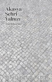 Akasya Şehri Yalnız
