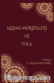 Uşşaki Mürşidleri ve Yolu