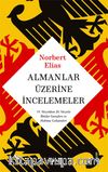 Almanlar Üzerine İncelemeler & 19. Yüzyıldan 20. Yüzyıla İktidar Savaşları ve Habitus Gelişimleri