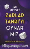 Zarlar Tanrı’yı Oynar Mı? & Belirsizliğin Matematiği