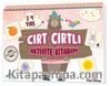 Cırt Cırtlı Aktivite Kitabım (2-4 Yaş)
