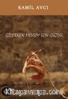 Giderken Mevsim Son Güzdü