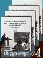 Öğretmen Eğitimi Konusunda Millî Talim ve Terbiye Dairesi Kararları (4 Cilt)