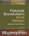 Psikolojik Bozuklukların Klinik Rehberi: Adım Adım Tedavi Kılavuzu