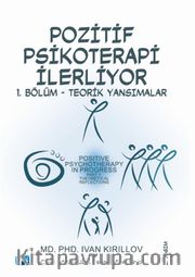 Pozitif Psikoterapi İlerliyor <br /> 1. Bölüm - Teorik Yansımalar 