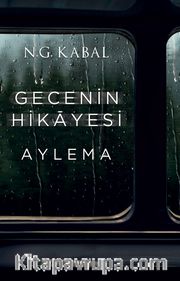 Gecenin Hikayesi - Aylema (Ciltli)
