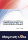 Bağımsız Denetim Faaliyetlerinin Kurumsal Yönetimdeki Rolü & Uluslararası Denetim Standartları Anlatımıyla