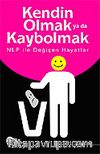 Kendin Olmak ya da Kaybolmak