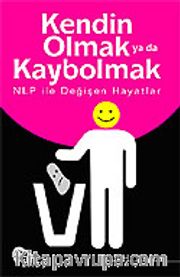 Kendin Olmak ya da Kaybolmak