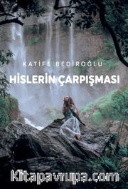 Hislerin Çarpışması