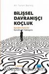 Bilişsel Davranışlı Koçluk - Kendini Fark Et! Kendin Ol Yaklaşımı