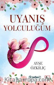 Uyanış Yolculuğum