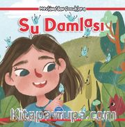 Mevlana’dan Çocuklara-Su Damlası