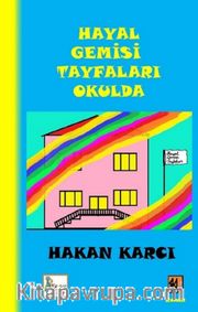 Hayal Gemisi Tayfaları Okulda