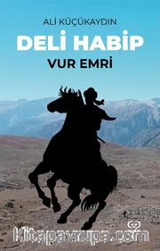 Deli Habip <br /> Vur Emri