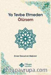 Ya Tevbe Etmeden Ölürsem