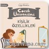 Çocuk Üniversitesi - Psikoloji - Kişilik Özellikleri