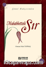 Gönül Bahçesinden Muhabbetteki Sır