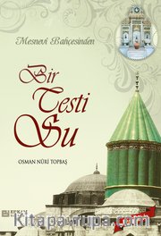 Mesnevi Bahçesinden Bir Testi Su
