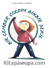 Bir Çember Çizdim Binbir Şekil