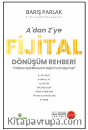 A’dan Z’ye Fijital Dönüşüm Rehberi / Fiziksel İşletmelerin Dijital Dönüşümü