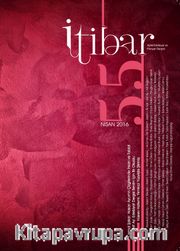 Sayı:55 Nisan 2016 İtibar Edebiyat ve Fikriyat Dergisi