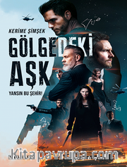 Gölgedeki Aşk / Yansın Bu Şehir!