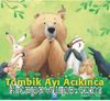 Tombik Ayı Acıkınca