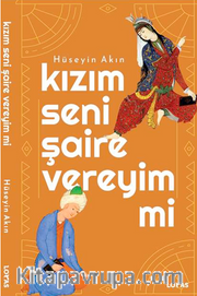 Kızım Seni Şaire Vereyim mi 