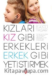 Kızları Kız Gibi Erkekleri Erkek Gibi Yetiştirmek