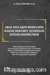 Araç Paylaşım Modelinin Haksız Rekabet Açısından Değerlendirilmesi 