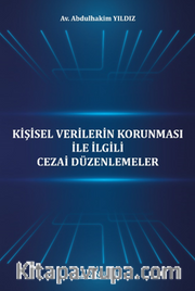 Kişisel Verilerin Korunması İle İlgili Cezai Düzenlemeler