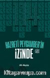 Hazreti Peygamber'in İzinde